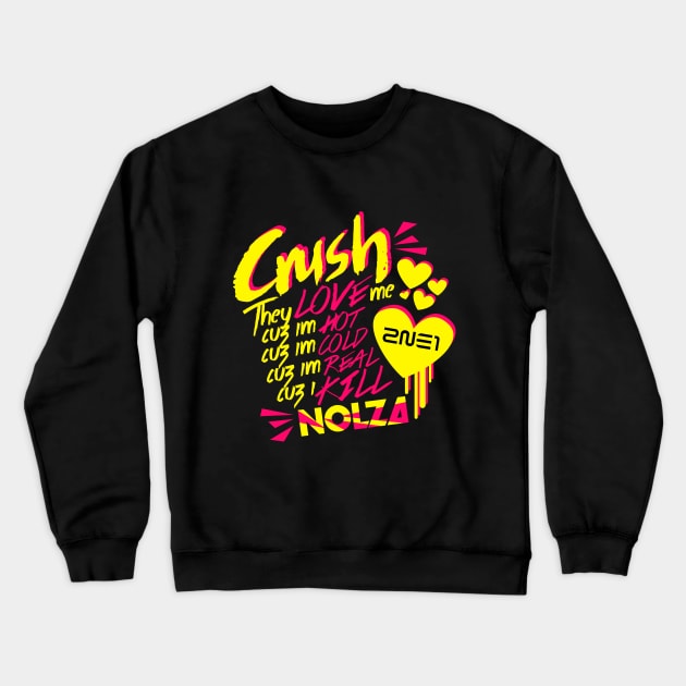 2NE1 Crush Crewneck Sweatshirt by skeletonvenus